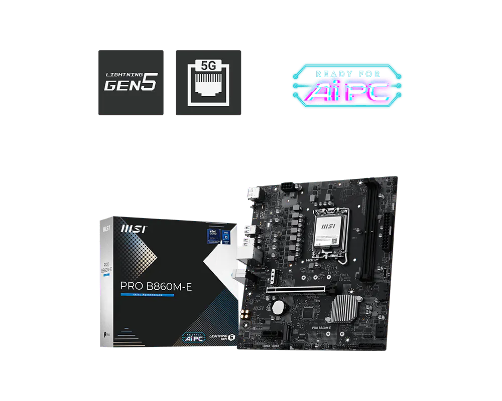 MSI PRO B860M-E mATX Motherboards ( Intel LGA 1851 Socket, Supports Intel Core Ultra Processors (Series 2) Cpu, 2x DDR5 RAM Slots, Max 128GB RAM Support )